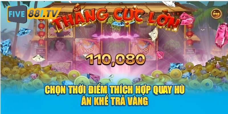 Lựa chọn đúng thời điểm vàng săn quà cực khủng