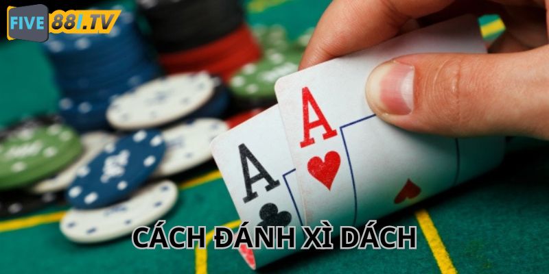 cach-danh-xi-dach