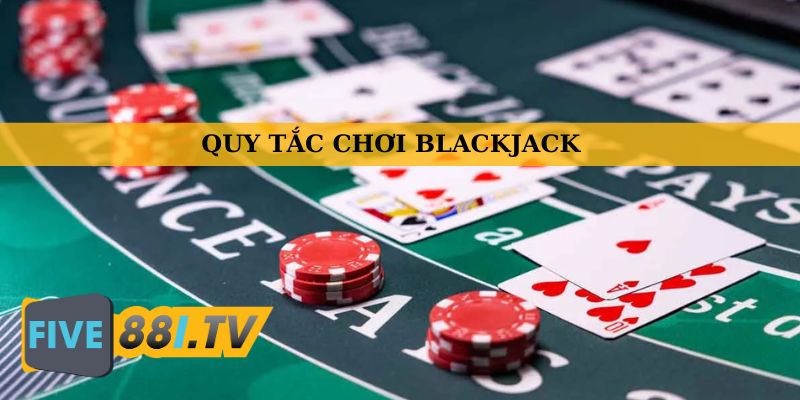 Blackjack là một game bài có luật chơi độc đáo