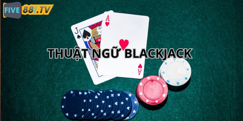 thuat-ngu-blackjack