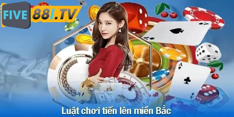 Phiên bản miền Bắc sẽ có quy tắc khắt khe hơn tiến lên Miền Nam